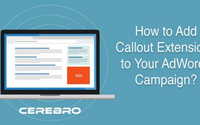 How to Add Callout Extensions To Your Google AdWords Campaigns